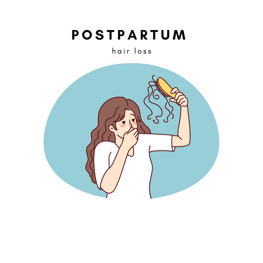 Postpartum Hair Loss: How to Nourish and Strengthen Your Hair Naturally